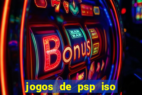 jogos de psp iso pt br